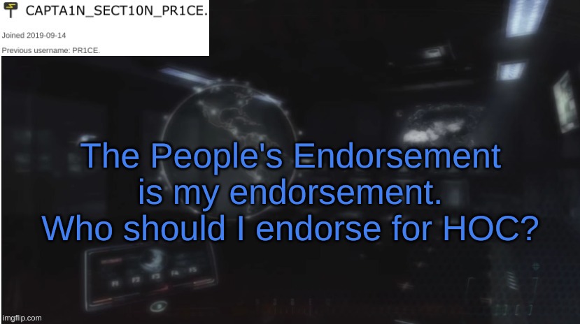 https://strawpoll.com/v6hzz2bjo | The People's Endorsement is my endorsement. Who should I endorse for HOC? | image tagged in sect10n_pr1ce announcment | made w/ Imgflip meme maker