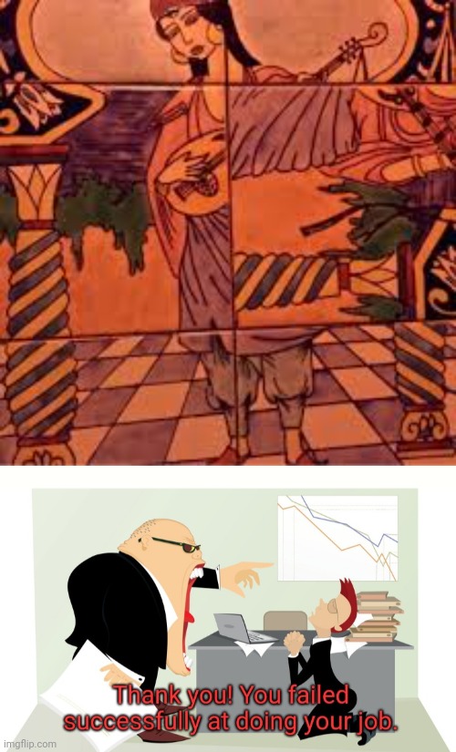 image tagged in thank you you failed successfully at doing your job | made w/ Imgflip meme maker