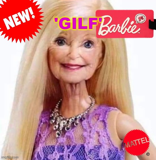 Good ol' Barbie |  'GILF' | image tagged in barbie,gilf,1970's,1980's,matel | made w/ Imgflip meme maker