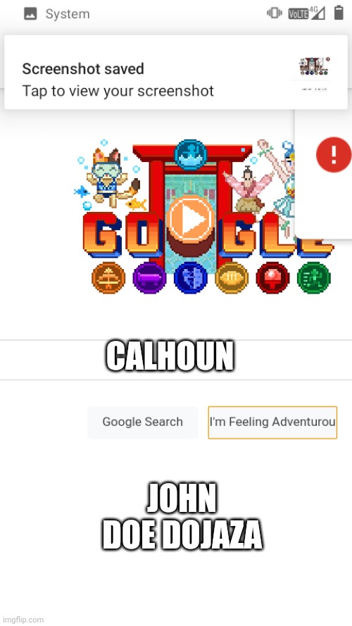 nothing lucky | CALHOUN; JOHN DOE DOJAZA | image tagged in google,doodle,game | made w/ Imgflip meme maker