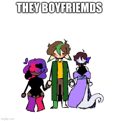The homies (idk these are my ocs novva, bug and quil (?) ) | THEY BOYFRIEMDS | image tagged in i forget my own characters names,lmao | made w/ Imgflip meme maker