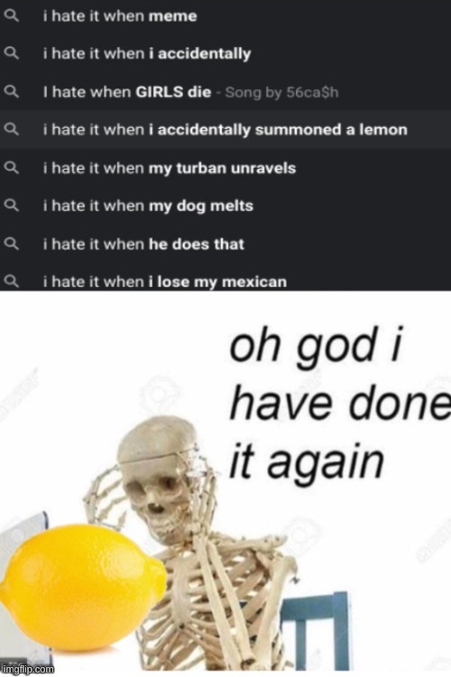 Don't summon lemons, kids! | image tagged in blank white template | made w/ Imgflip meme maker