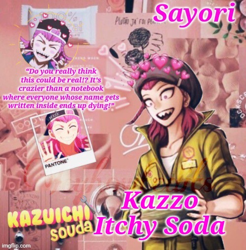 Kazuichi Soda Temp | Kazzo Itchy Soda | image tagged in kazuichi soda temp | made w/ Imgflip meme maker