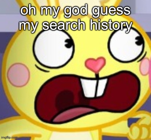 YOU GET A PRIZE | oh my god guess my search history | made w/ Imgflip meme maker