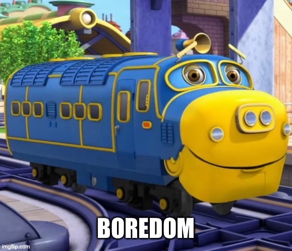 Brewster | BOREDOM | image tagged in brewster | made w/ Imgflip meme maker