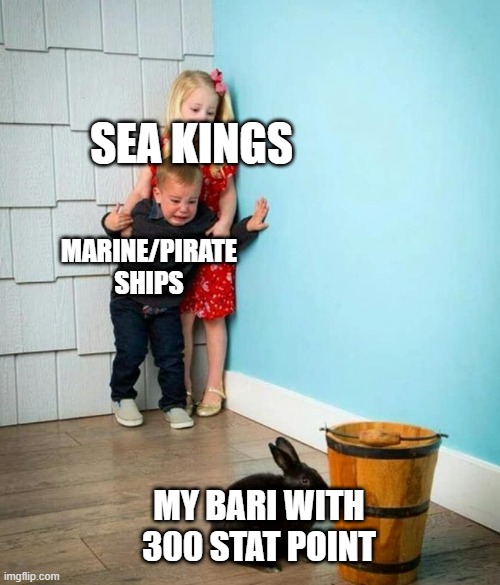 meanwhile in grand piece online (gpo) | SEA KINGS; MARINE/PIRATE SHIPS; MY BARI WITH 300 STAT POINT | image tagged in children scared of rabbit | made w/ Imgflip meme maker