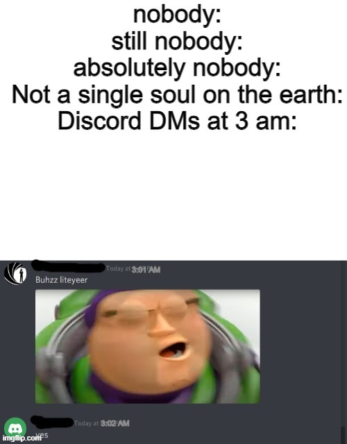 Discord DMs at 3 AM | image tagged in me and the boys at 3 am,discord | made w/ Imgflip meme maker