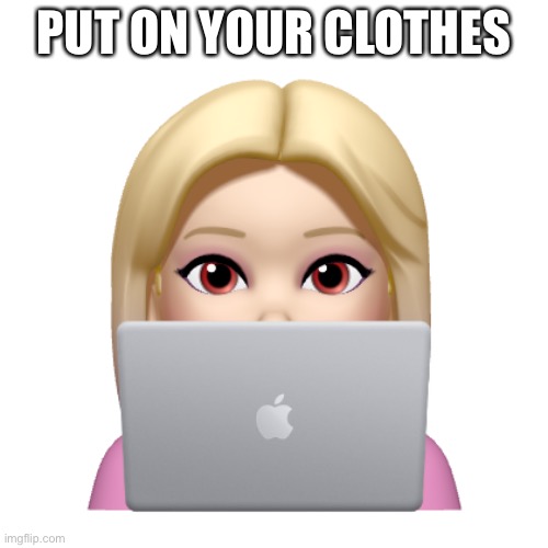Peach is looking | PUT ON YOUR CLOTHES | image tagged in peach is looking | made w/ Imgflip meme maker
