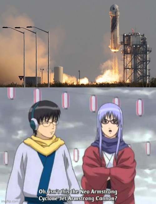 Neo Armstrong Cyclone Jet Armstrong Cannon | image tagged in gintama,jeff bezos | made w/ Imgflip meme maker