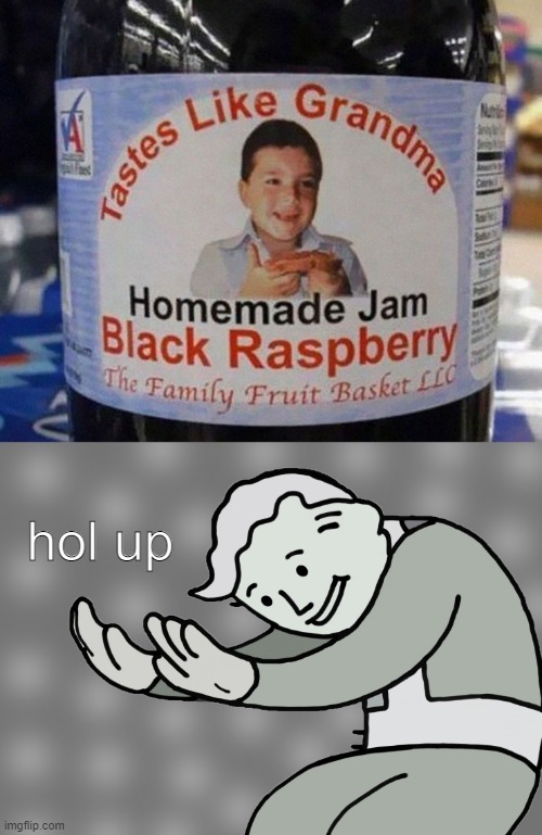 hol up | image tagged in hol up | made w/ Imgflip meme maker