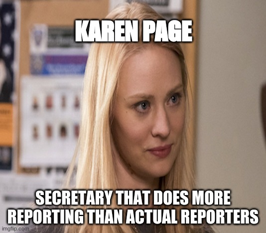 KAREN PAGE; SECRETARY THAT DOES MORE REPORTING THAN ACTUAL REPORTERS | image tagged in daredevil,marvel | made w/ Imgflip meme maker