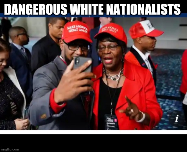 DANGEROUS WHITE NATIONALISTS | made w/ Imgflip meme maker