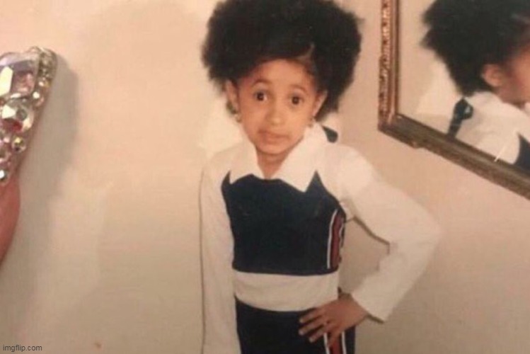 Young Cardi B | image tagged in memes,young cardi b | made w/ Imgflip meme maker