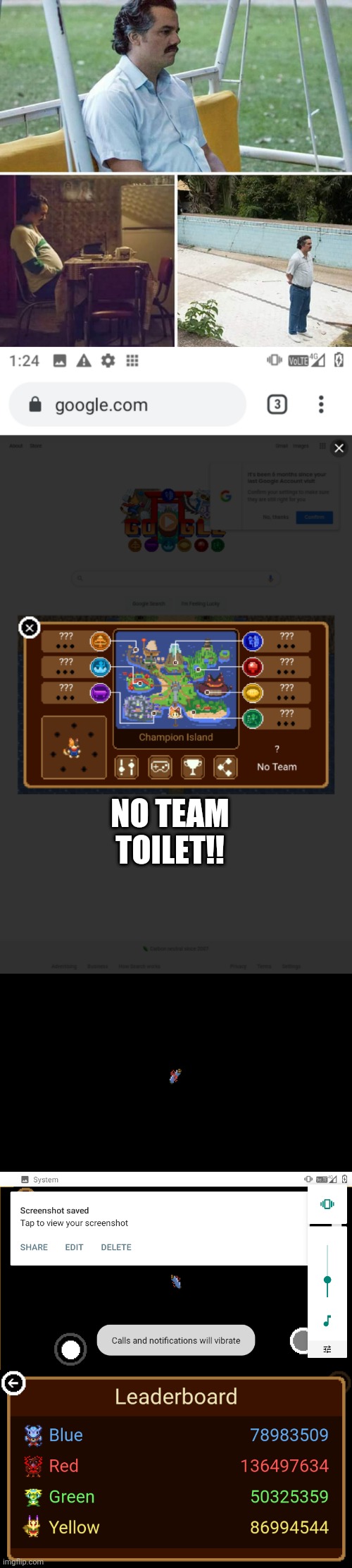 NO TEAM TOILET!! | image tagged in memes,sad pablo escobar | made w/ Imgflip meme maker