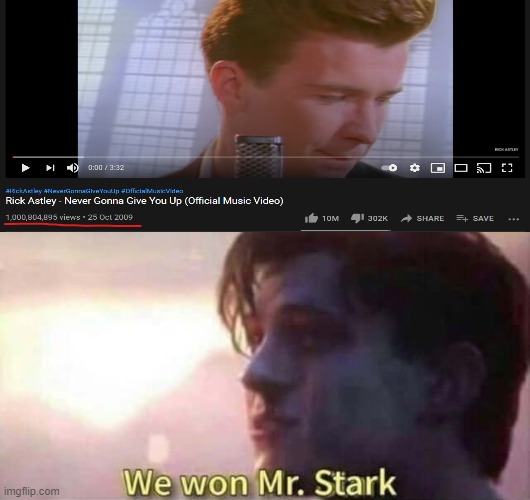 one billion views....its just amazing | image tagged in rickroll,rick astley | made w/ Imgflip meme maker