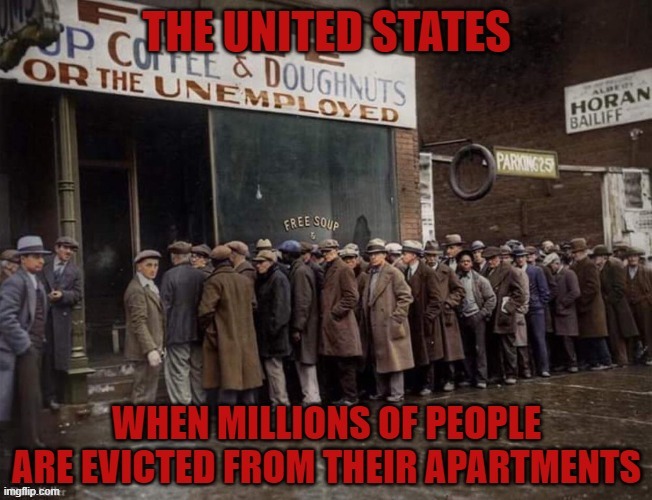 If you pay attention to any story this year, choose this one. Homelessness is gonna skyrocket | image tagged in great depression,landlords,eviction,apartment | made w/ Imgflip meme maker