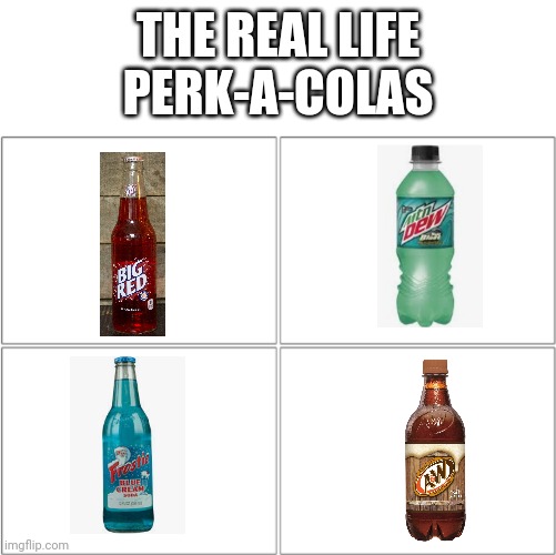 The 4 horsemen of | THE REAL LIFE PERK-A-COLAS | made w/ Imgflip meme maker