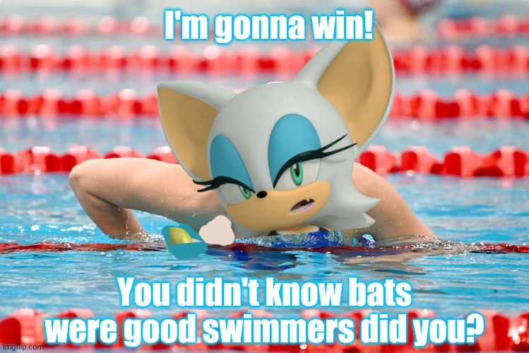 Rouge the Bat tries out for the Olympics! | I'm gonna win! You didn't know bats were good swimmers did you? | image tagged in rouge the bat,swimming,olympics,sports,sonic the hedgehog | made w/ Imgflip meme maker