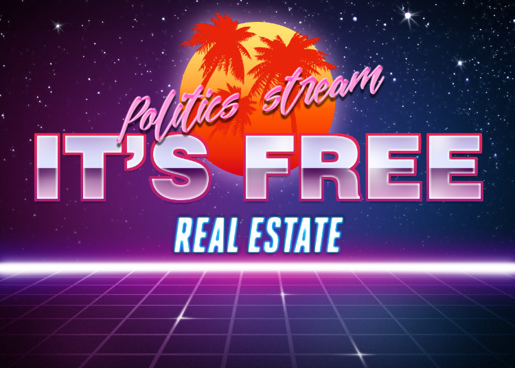 Politics stream it’s free real estate Blank Meme Template
