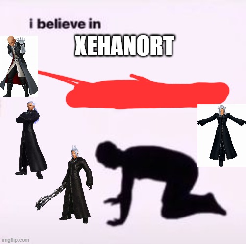 I believe in supremacy | XEHANORT | image tagged in i believe in supremacy | made w/ Imgflip meme maker