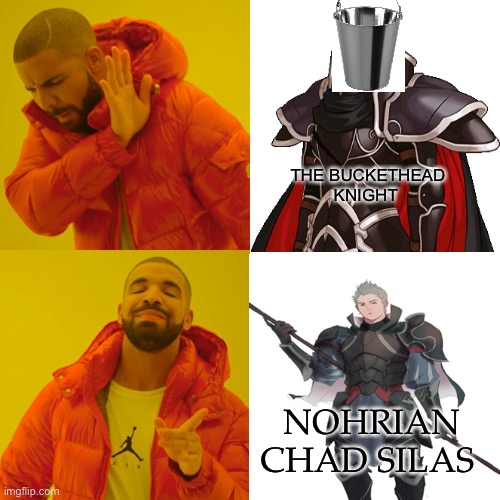 Silas is best knight | THE BUCKETHEAD KNIGHT; NOHRIAN CHAD SILAS | image tagged in memes,drake hotline bling | made w/ Imgflip meme maker