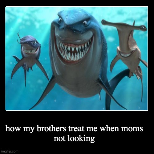 comment and follow if your brother/brothers do this to you | image tagged in funny,demotivationals | made w/ Imgflip demotivational maker