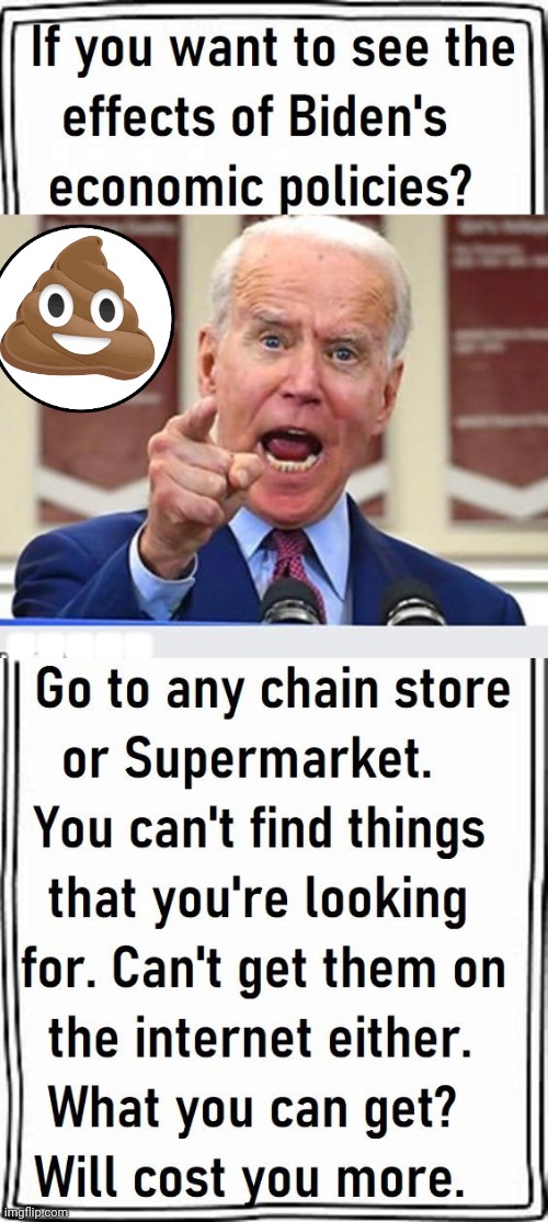 Blowhard Joe's economic policies | ■■■■■ | image tagged in joe biden no malarkey | made w/ Imgflip meme maker