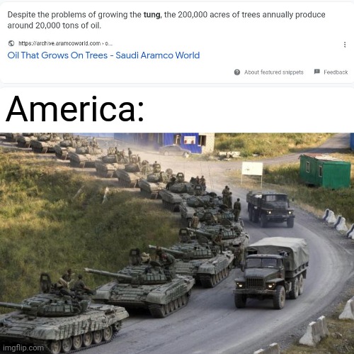 O I L | America: | image tagged in tanks | made w/ Imgflip meme maker