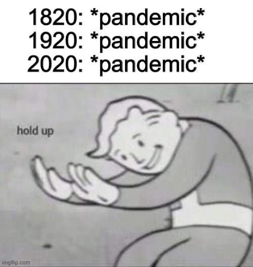 image tagged in fallout hold up | made w/ Imgflip meme maker