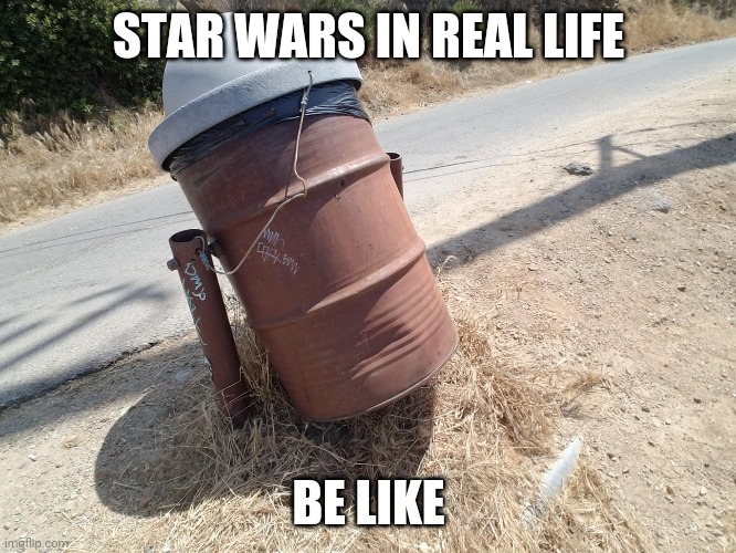 STAR WARS IN REAL LIFE; BE LIKE | image tagged in star wars | made w/ Imgflip meme maker