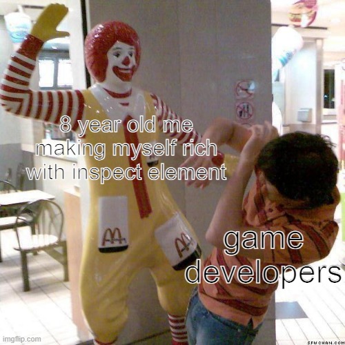 QOTD : Pizza with pineapple or Ice Cream with salt and ketchup | 8 year old me making myself rich with inspect element; game developers | image tagged in mcdonald slap,inspect element,8 year old me | made w/ Imgflip meme maker