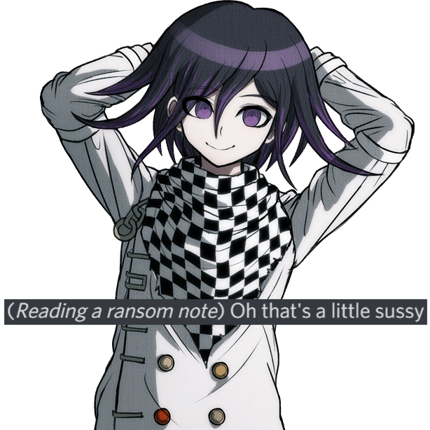 Kokichi oh that's a little sussy Blank Meme Template
