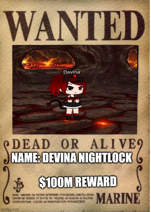 Pov: you see this wanted poster on a tree in a forest then you see devina walking around | NAME: DEVINA NIGHTLOCK; $100M REWARD | image tagged in one piece wanted poster template | made w/ Imgflip meme maker