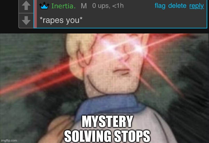 BbJa | MYSTERY SOLVING STOPS | image tagged in begone thot | made w/ Imgflip meme maker