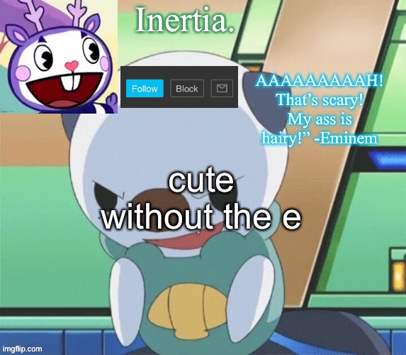 hmm | cute without the e | made w/ Imgflip meme maker