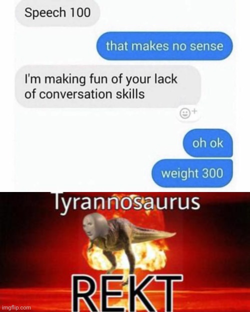 Mega oof | image tagged in tyrannosaurus rekt,oof size large,destruction 100,texts,rekt w/text,oof stones | made w/ Imgflip meme maker