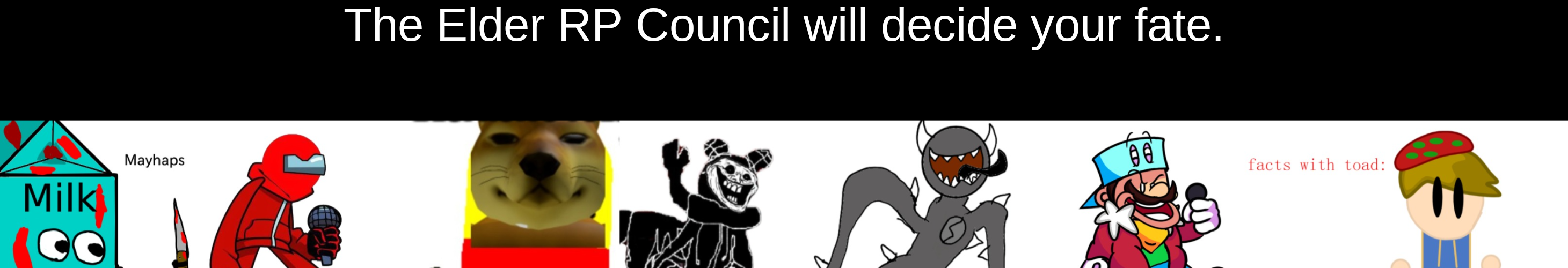 High Quality the elder rp council will decide your fate Blank Meme Template