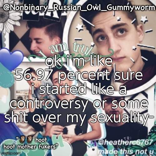 Like- is it ace with extra steps- I dont even know anymore | ok i'm like 56.97 percent sure i started like a controversy or some shit over my sexuality- | image tagged in gummyworms simp temp and yes that is what it s called | made w/ Imgflip meme maker