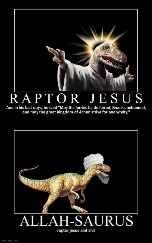 image tagged in raptor jesus,allah-saurus | made w/ Imgflip meme maker