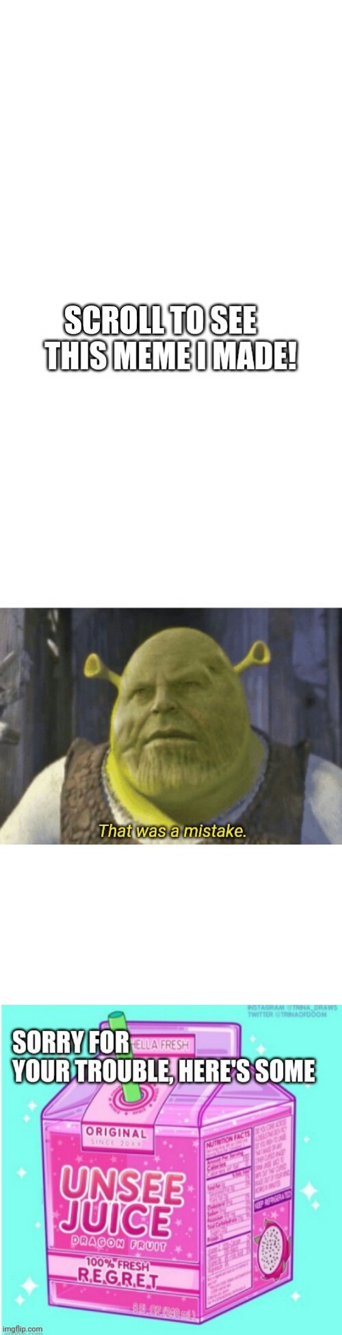 Image source: https://pics.me.me/thanos-and-shrek-face-swap-did-in-photoshop-in-class-55089142.png | SCROLL | image tagged in thanos,unsee juice,shrek | made w/ Imgflip meme maker