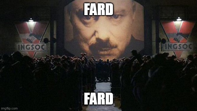 frad | FARD; FARD | image tagged in 1984 | made w/ Imgflip meme maker