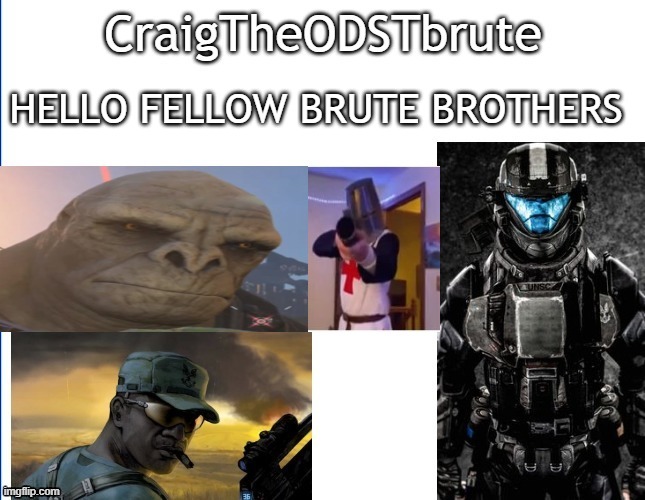 my upgraded announcement plate | HELLO FELLOW BRUTE BROTHERS | image tagged in my upgraded announcement plate | made w/ Imgflip meme maker