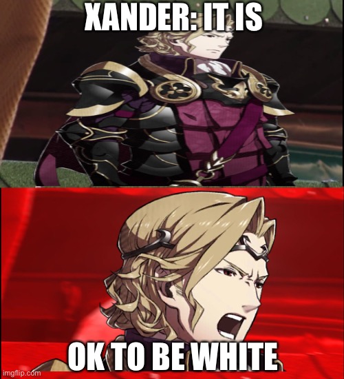 Xander’s words of wisdom | XANDER: IT IS; OK TO BE WHITE | image tagged in screaming bird | made w/ Imgflip meme maker