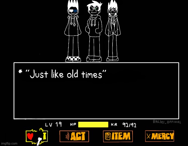 Just like old times! | image tagged in eddsworld,undertale,drawings | made w/ Imgflip meme maker