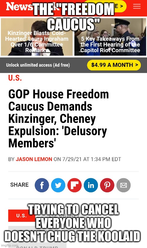 The right has a serious problem with cancel culture | THE "FREEDOM CAUCUS"; TRYING TO CANCEL EVERYONE WHO DOESN'T CHUG THE KOOLAID | image tagged in cancelled,cancel culture,maga,conservative hypocrisy,conservatives | made w/ Imgflip meme maker