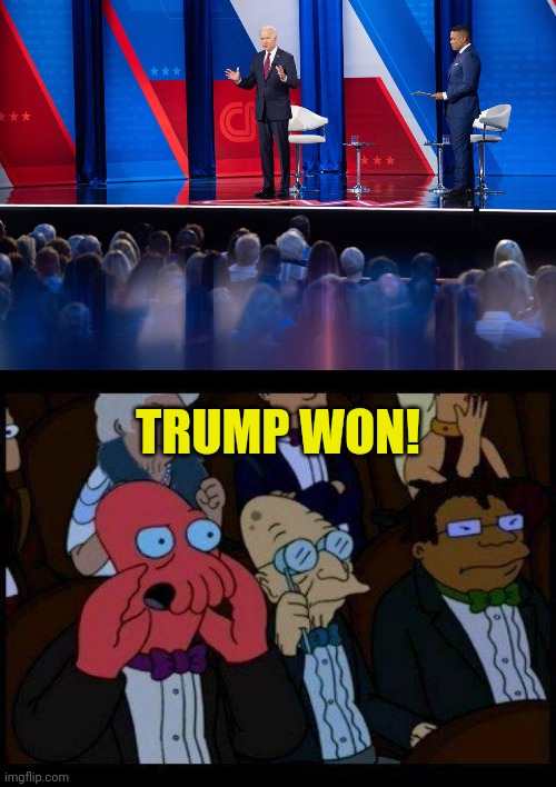 TRUMP WON! | image tagged in memes,you should feel bad zoidberg,joe biden,election fraud,futurama | made w/ Imgflip meme maker