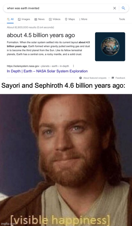 Somehow MSMG seems to be accepting of this fanmade concept | Sayori and Sephiroth 4.6 billion years ago: | image tagged in visible happiness,sayori and sephiroth | made w/ Imgflip meme maker