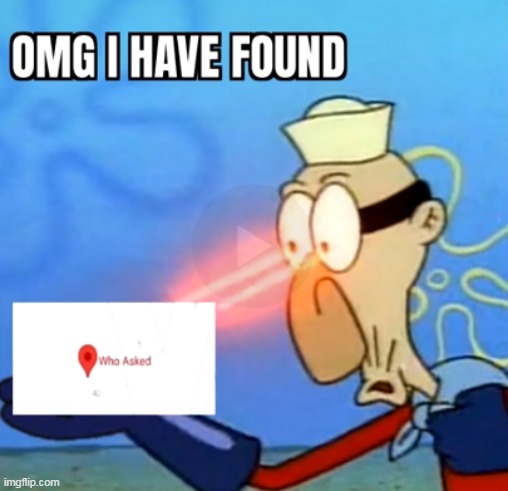 I found ThePersonWhoAsked's ip adress | made w/ Imgflip meme maker