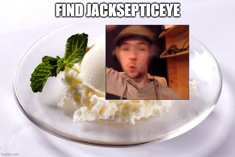please help i can't find him | FIND JACKSEPTICEYE | image tagged in jacksepticeye | made w/ Imgflip meme maker