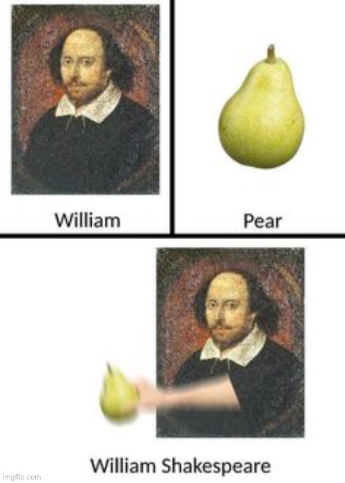 William Shakespeare | image tagged in william shakespeare,lmao | made w/ Imgflip meme maker